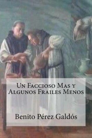 Cover of Un Faccioso Mas y Algunos Frailes Menos
