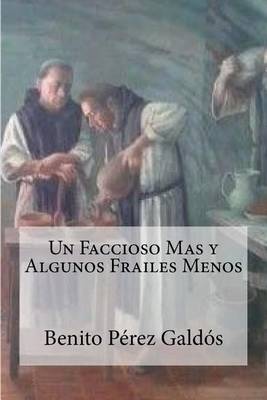 Book cover for Un Faccioso Mas y Algunos Frailes Menos