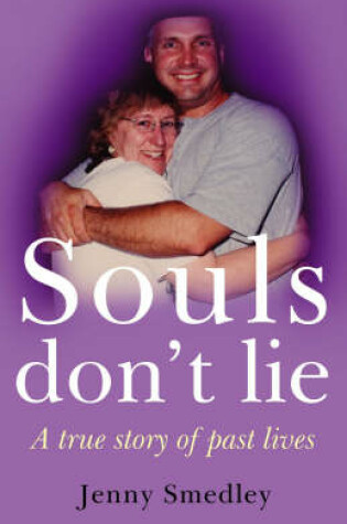 Cover of Souls don't Lie - A True Story of Past Lives