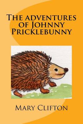 Book cover for The Adventures of Johnny Pricklebunny