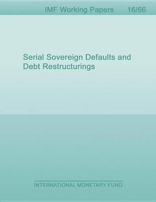 Book cover for Serial Sovereign Defaults and Debt Restructurings