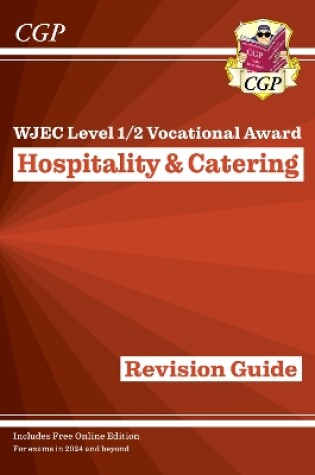 Cover of New WJEC Level 1/2 Vocational Award in Hospitality & Catering: Revision Guide (with Online Edition)