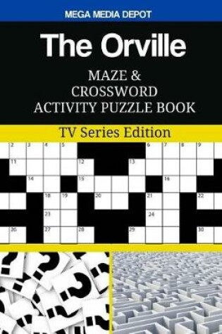 Cover of The Orville Maze and Crossword Activity Puzzle Book