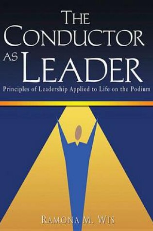 Cover of The Conductor as Leader