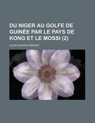 Book cover for Du Niger Au Golfe de Guinee Par Le Pays de Kong Et Le Mossi (2)