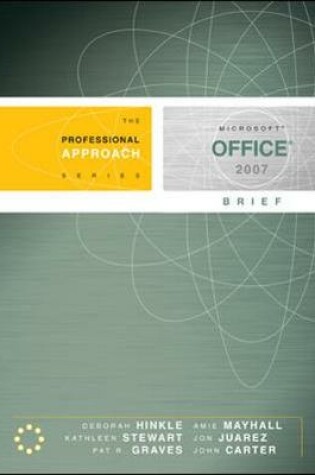 Cover of Microsoft Office 2007 Brief: A Professional Approach