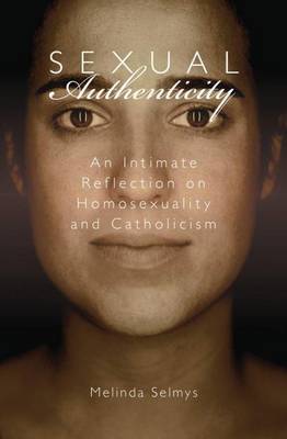 Book cover for Sexual Authenticity: An Intimate Reflection on Homosexuality and Catholicism