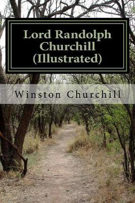 Book cover for Lord Randolph Churchill (Illustrated)