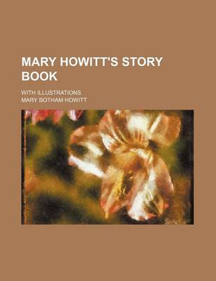 Book cover for Mary Howitt's Story Book; With Illustrations