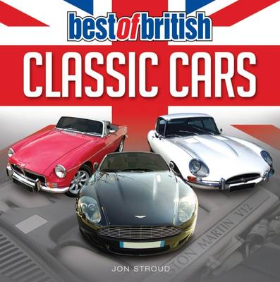 Book cover for Classic British Cars - MG, Aston Martin & E-Type Jaguar