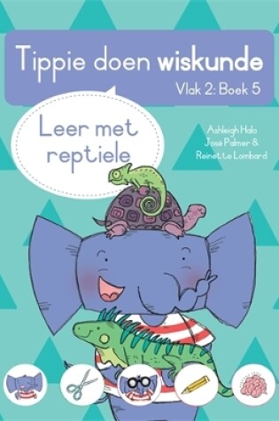 Cover of Tippie doen wiskunde (Vlak 2 Boek 5): Leer met reptiele