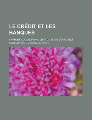 Book cover for Le Credit Et Les Banques