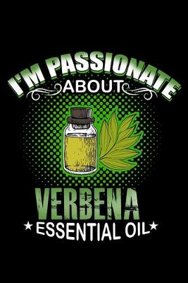 Book cover for I'm Passionate About Verbena Essential Oil