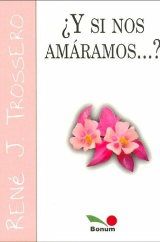 Cover of Y Si Nos Amaramos?