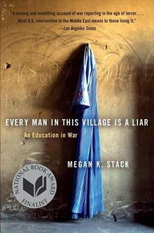 Cover of Every Man in This Village Is a Liar: An Education in War