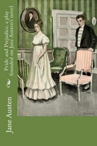 Cover of Pride and Prejudice, a play founded on Jane Austen's novel