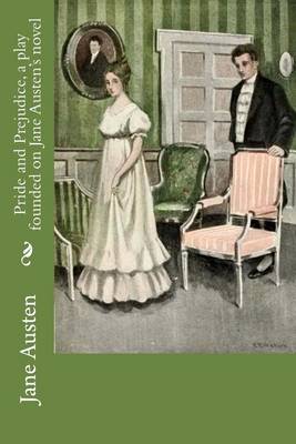 Book cover for Pride and Prejudice, a play founded on Jane Austen's novel