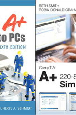 Cover of Complete CompTIA A+ Guide to PCs and CompTIA A+ 220-801 and 220-802 Simulator Bundle