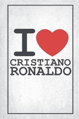 Book cover for I Love Cristiano Ronaldo