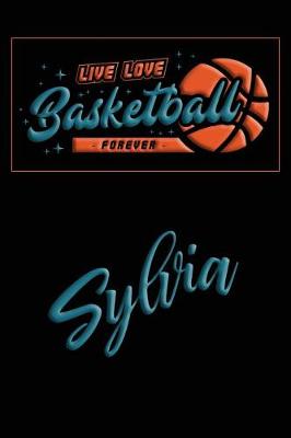 Book cover for Live Love Basketball Forever Sylvia
