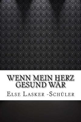 Book cover for Wenn mein Herz gesund war