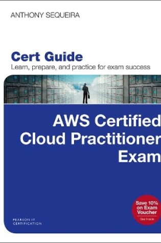 Cover of AWS Certified Cloud Practitioner (CLF-C01) Cert Guide