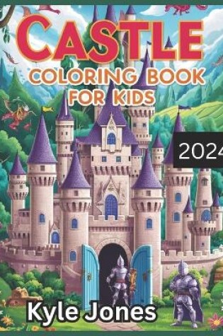 Cover of Castle coloring book for kids 6-12 2024