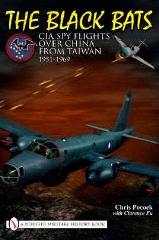 Cover of Black Bats: CIA Spy Flights over China from Taiwan 1951-1969