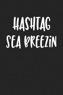 Book cover for Hashtag Sea Breezin