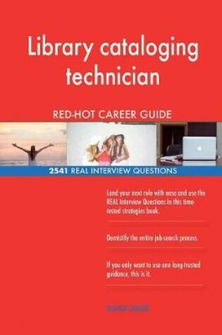 Cover of Library cataloging technician RED-HOT Career; 2541 REAL Interview Questions