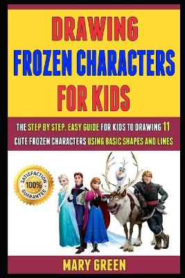 Book cover for Drawing Frozen Characters For Kids