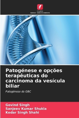 Book cover for Patogénese e opções terapêuticas do carcinoma da vesícula biliar