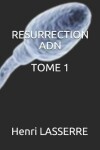 Book cover for Resurrection Adn Tome 1