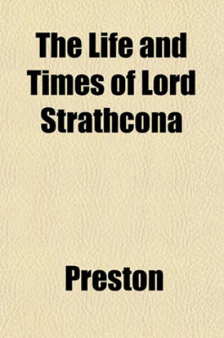 Cover of The Life and Times of Lord Strathcona