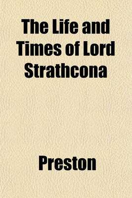 Book cover for The Life and Times of Lord Strathcona