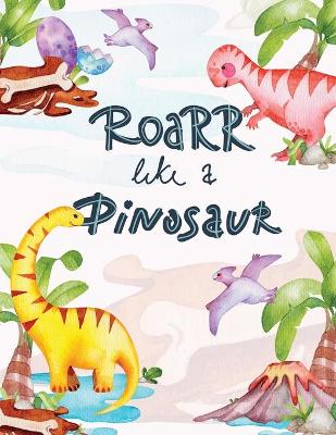 Book cover for Roarr like a Dinosaur Coloring Book for Kids