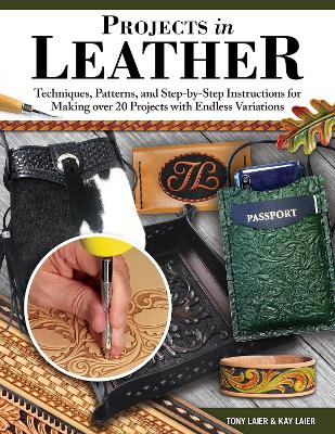 Projects in Leather by Tony Laier, Kay Laier