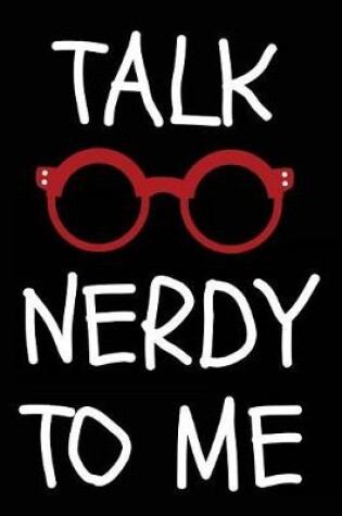 Cover of Talk Nerdy to Me