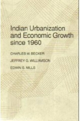 Cover of Indian Urbanization and Economic Growth Since 1960