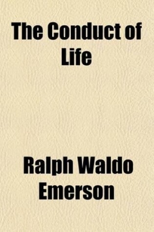 Cover of The Conduct of Life (Volume 6)