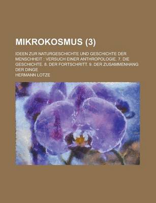 Book cover for Mikrokosmus; Ideen Zur Naturgeschichte Und Geschichte Der Menschheit