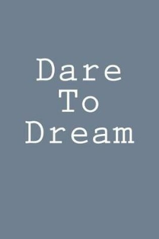 Cover of Dare To Dream