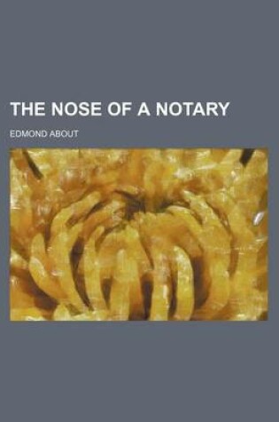 Cover of The Nose of a Notary