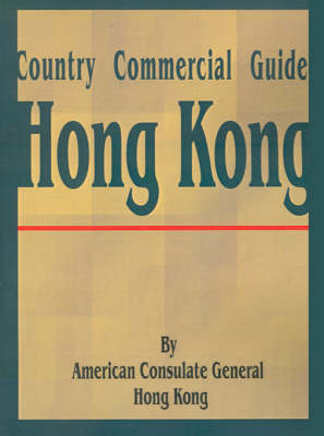 Cover of Country Commercial Guide: Hong Kong