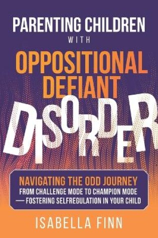 Cover of Parenting Children with Oppositional Defiant Disorder