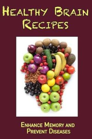 Cover of Healthy Brain Recipes