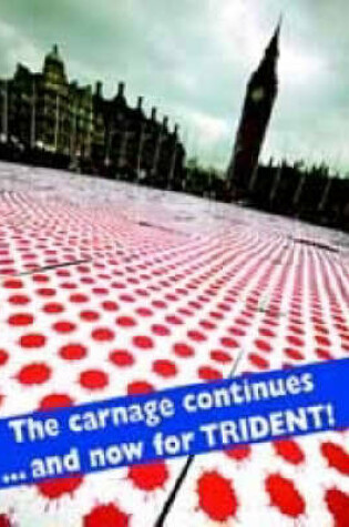 Cover of The Carnage Continues - And Now for Trident!