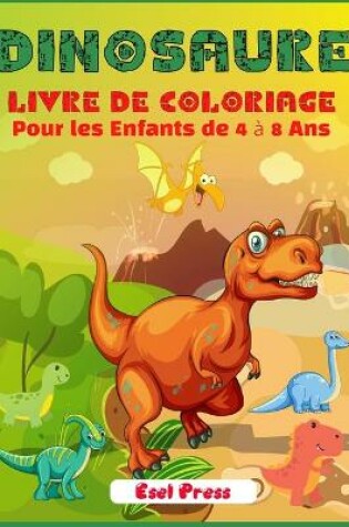 Cover of Dinosaure Livre de Coloriage