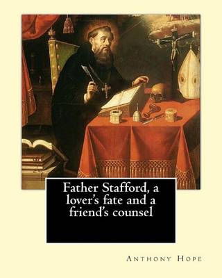 Book cover for Father Stafford, a lover's fate and a friend's counsel. By