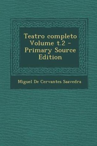 Cover of Teatro Completo Volume T.2 - Primary Source Edition